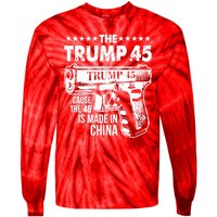 The Trump 45 Cause The 46 Is Made In China Gun Tie-Dye Long Sleeve Shirt