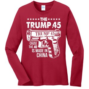 The Trump 45 Cause The 46 Is Made In China Gun Ladies Long Sleeve Shirt