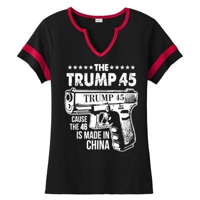 The Trump 45 Cause The 46 Is Made In China Pro Trump Gift Ladies Halftime Notch Neck Tee