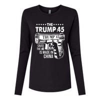 The Trump 45 Cause The 46 Is Made In China Pro Trump Gift Womens Cotton Relaxed Long Sleeve T-Shirt