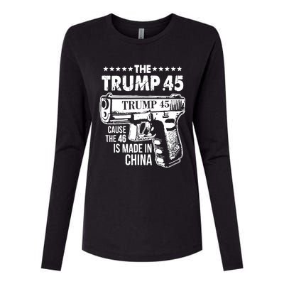 The Trump 45 Cause The 46 Is Made In China Pro Trump Gift Womens Cotton Relaxed Long Sleeve T-Shirt