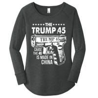 The Trump 45 Cause The 46 Is Made In China Pro Trump Gift Women's Perfect Tri Tunic Long Sleeve Shirt