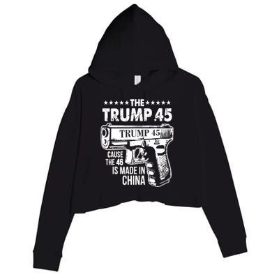 The Trump 45 Cause The 46 Is Made In China Pro Trump Gift Crop Fleece Hoodie