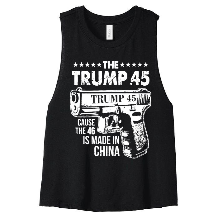 The Trump 45 Cause The 46 Is Made In China Pro Trump Gift Women's Racerback Cropped Tank