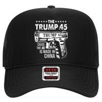 The Trump 45 Cause The 46 Is Made In China High Crown Mesh Back Trucker Hat