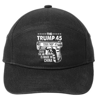 The Trump 45 Cause The 46 Is Made In China 7-Panel Snapback Hat