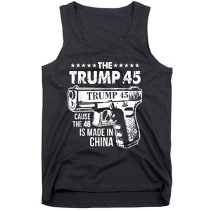 The Trump 45 Cause The 46 Is Made In China Tank Top