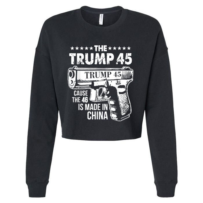 The Trump 45 Cause The 46 Is Made In China Cropped Pullover Crew