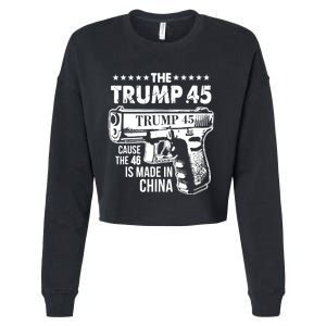 The Trump 45 Cause The 46 Is Made In China Cropped Pullover Crew