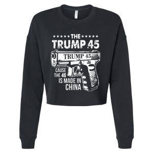 The Trump 45 Cause The 46 Is Made In China Cropped Pullover Crew