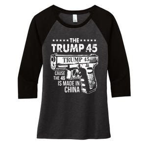 The Trump 45 Cause The 46 Is Made In China Women's Tri-Blend 3/4-Sleeve Raglan Shirt