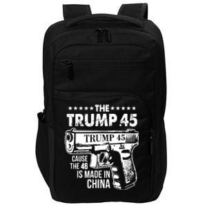 The Trump 45 Cause The 46 Is Made In China Impact Tech Backpack