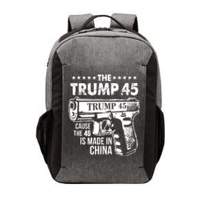 The Trump 45 Cause The 46 Is Made In China Vector Backpack