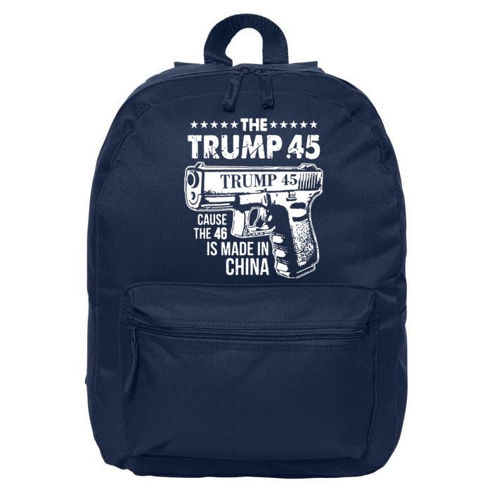 The Trump 45 Cause The 46 Is Made In China 16 in Basic Backpack