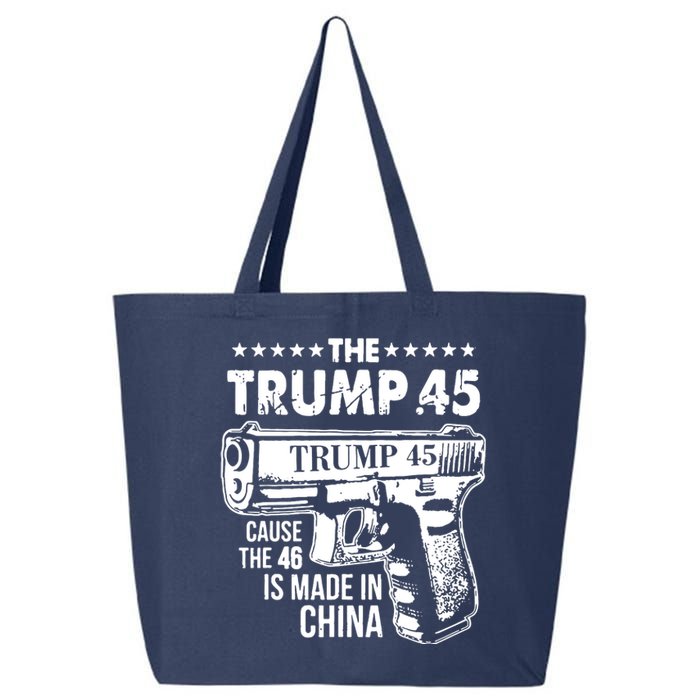 The Trump 45 Cause The 46 Is Made In China 25L Jumbo Tote