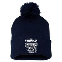 The Trump 45 Cause The 46 Is Made In China Pom Pom 12in Knit Beanie