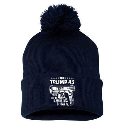 The Trump 45 Cause The 46 Is Made In China Pom Pom 12in Knit Beanie