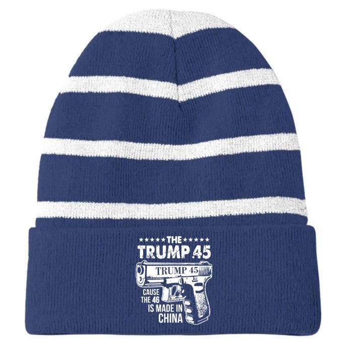 The Trump 45 Cause The 46 Is Made In China Striped Beanie with Solid Band