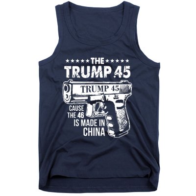 The Trump 45 Cause The 46 Is Made In China Tank Top