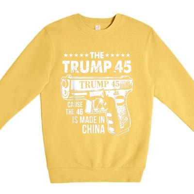 The Trump 45 Cause The 46 Is Made In China Premium Crewneck Sweatshirt