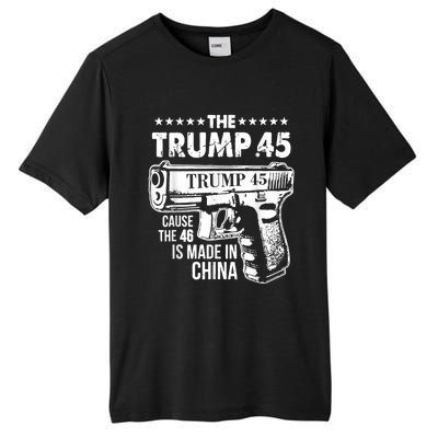 The Trump 45 Cause The 46 Is Made In China Tall Fusion ChromaSoft Performance T-Shirt