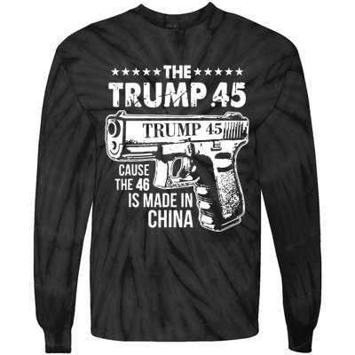 The Trump 45 Cause The 46 Is Made In China Tie-Dye Long Sleeve Shirt