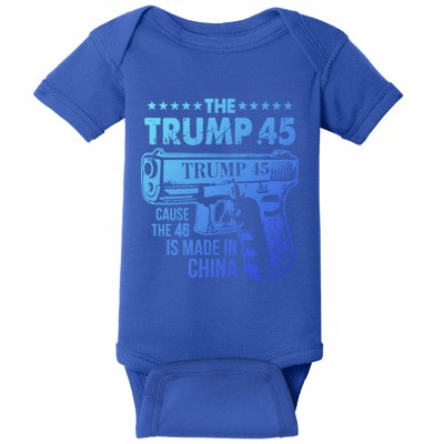 The Trump 45 Cause The 46 Is Made In China Gift Baby Bodysuit