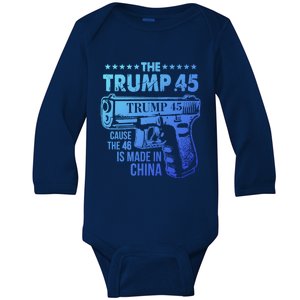 The Trump 45 Cause The 46 Is Made In China Gift Baby Long Sleeve Bodysuit