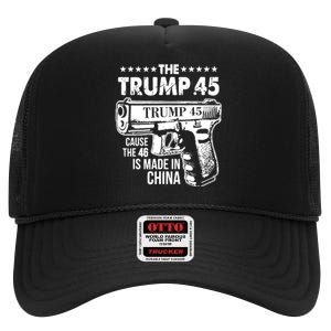 The Trump 45 Cause The 46 Is Made In China High Crown Mesh Back Trucker Hat