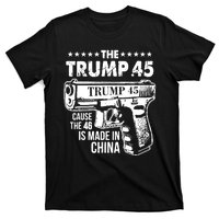 The Trump 45 Cause The 46 Is Made In China T-Shirt