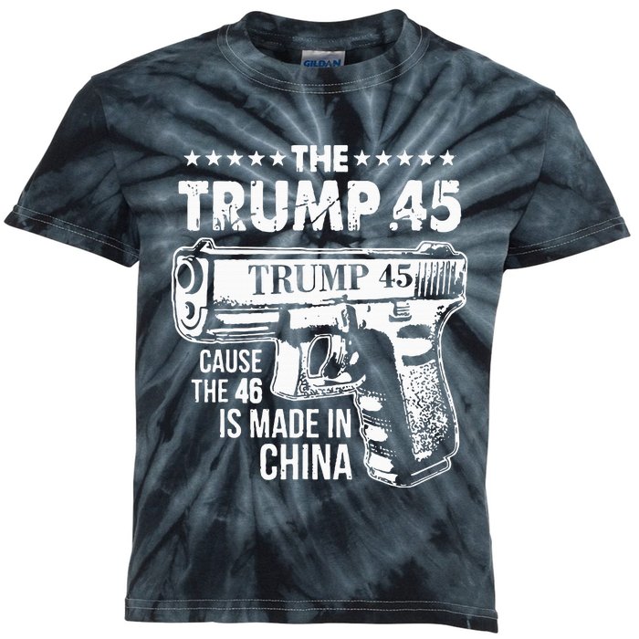 The Trump 45 Cause The 46 Is Made In China Kids Tie-Dye T-Shirt