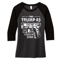 The Trump 45 Cause The 46 Is Made In China Women's Tri-Blend 3/4-Sleeve Raglan Shirt