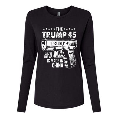 The Trump 45 Cause The 46 Is Made In China Womens Cotton Relaxed Long Sleeve T-Shirt