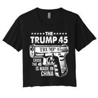 The Trump 45 Cause The 46 Is Made In China Women's Crop Top Tee