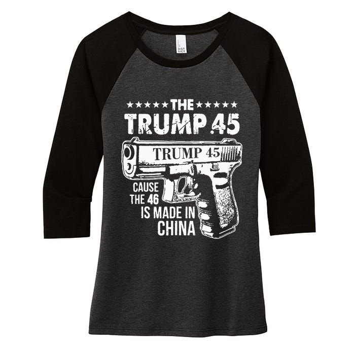 The Trump 45 Cause The 46 Is Made In China Women's Tri-Blend 3/4-Sleeve Raglan Shirt