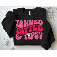 Tanned Tatted and Tipsy Groovy Retro Floral Vibes Summer Sweatshirt