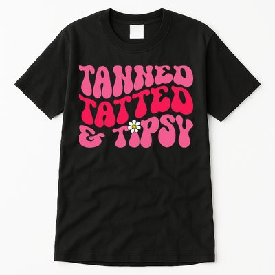Tanned Tatted and Tipsy Groovy Retro Floral Vibes Summer Tall T-Shirt