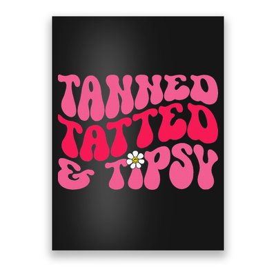 Tanned Tatted and Tipsy Groovy Retro Floral Vibes Summer Poster