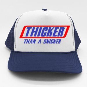 Thicker Than A Snicker Trucker Hat