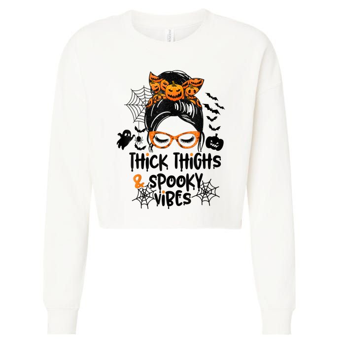 Thick Thighs And Spooky Vibes Messy Bun Girl Funny Halloween Cropped Pullover Crew