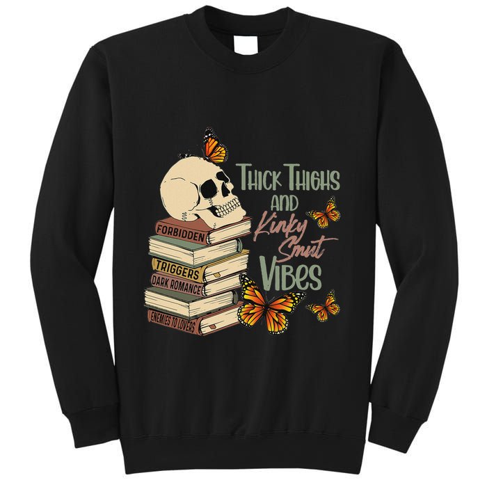 Thick Thighs And Kinky Smut Vibes Apparel Sweatshirt