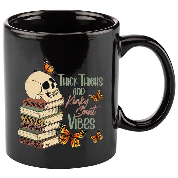 Thick Thighs And Kinky Smut Vibes Apparel 11oz C Handle Ceramic Mug