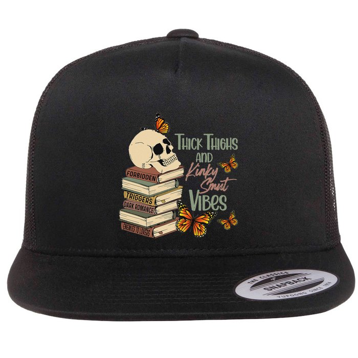 Thick Thighs And Kinky Smut Vibes Apparel Flatbill Hat