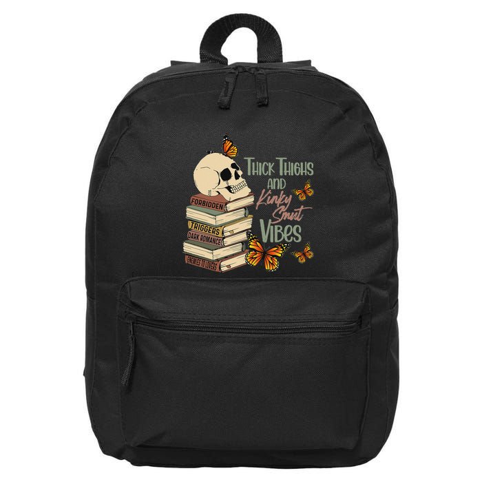 Thick Thighs And Kinky Smut Vibes Apparel 16 in Basic Backpack