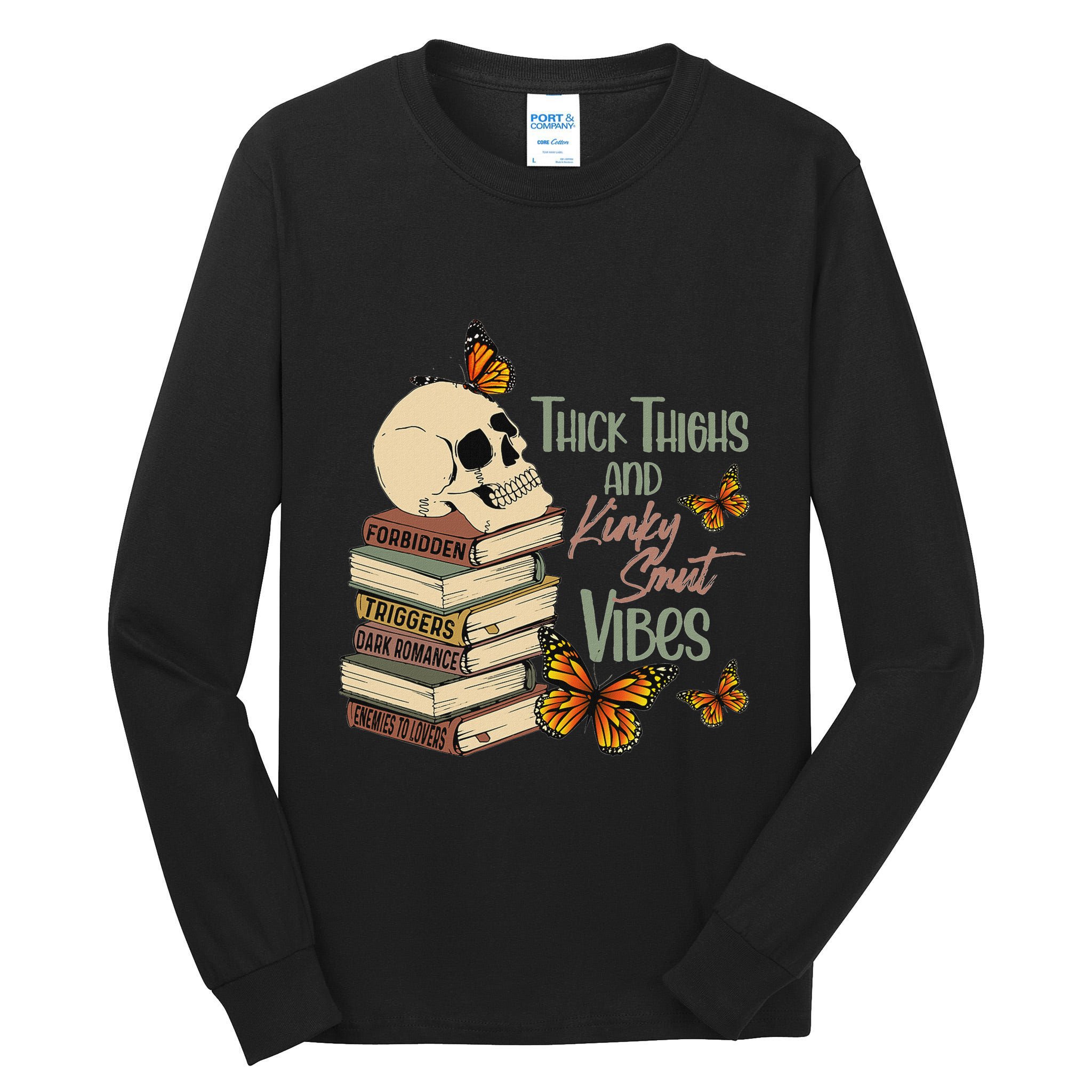 Thick Thighs And Kinky Smut Vibes Apparel Tall Long Sleeve T-Shirt