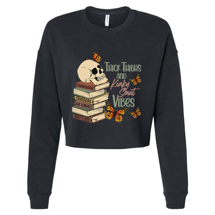 Thick Thighs And Kinky Smut Vibes Apparel Cropped Pullover Crew