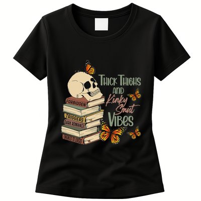 Thick Thighs And Kinky Smut Vibes Apparel Womens T-Shirt