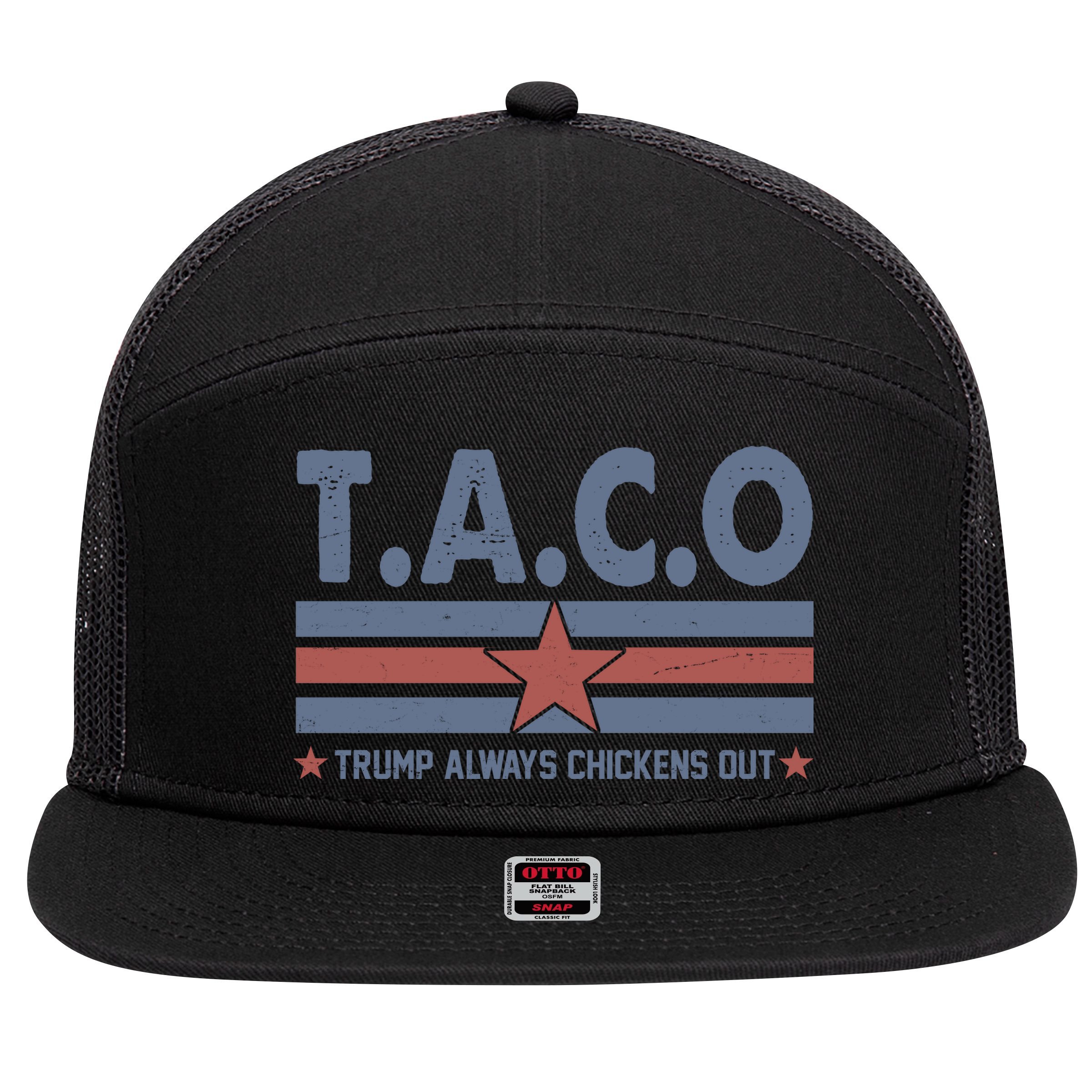 TACO Trump Always Chickens Out Funny 7 Panel Mesh Trucker Snapback Hat