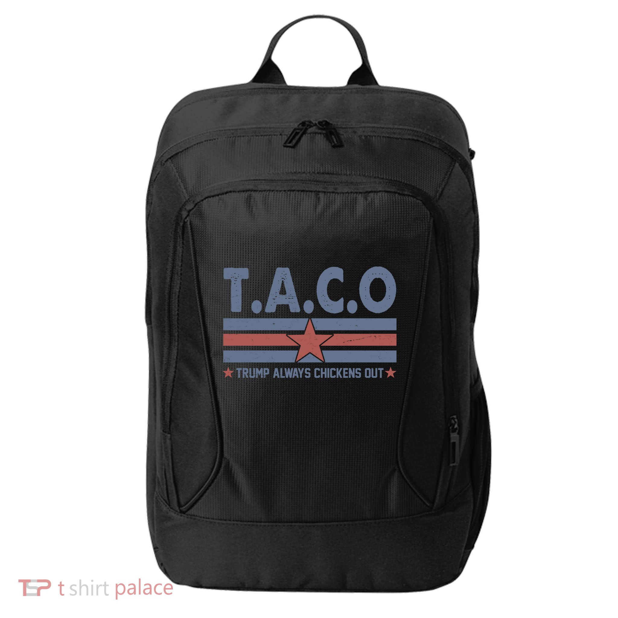 TACO Trump Always Chickens Out Funny City Backpack