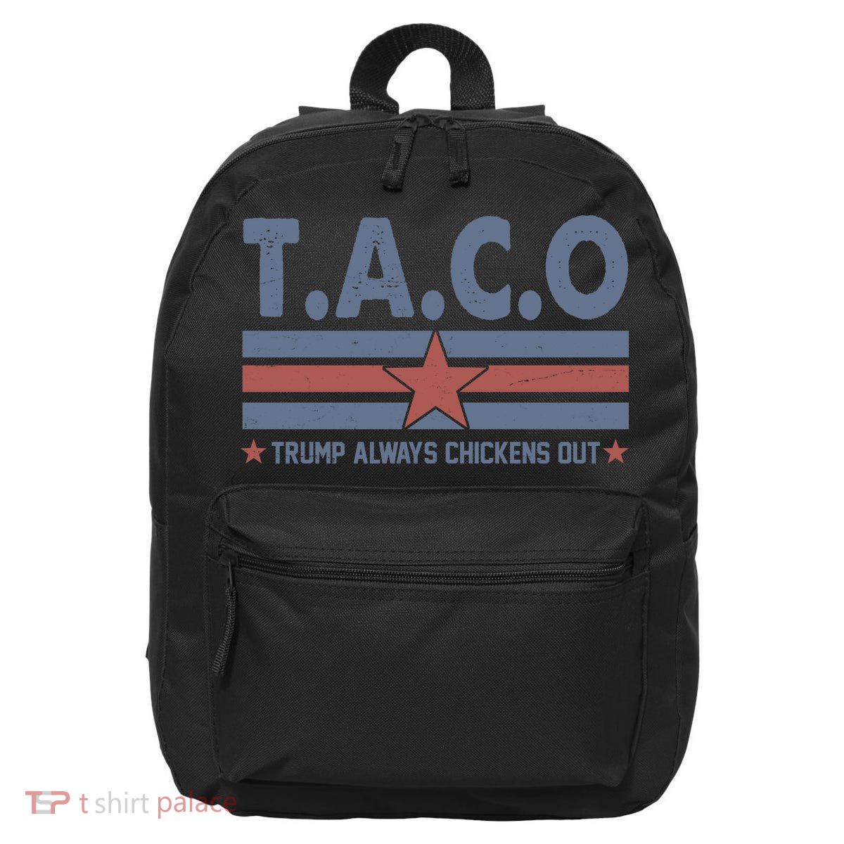 TACO Trump Always Chickens Out Funny 16 in Basic Backpack
